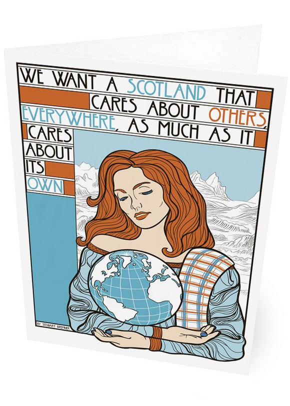 We want a Scotland that cares – card - Indy Prints by Stewart Bremner