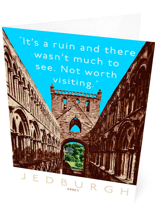 There’s not much to see at Jedburgh Abbey – card
