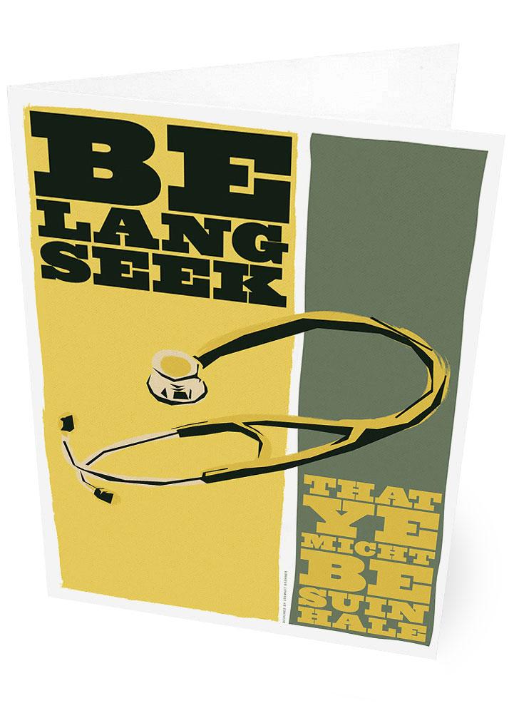 Be lang seek that ye may be suin hale – card - yellow - Indy Prints by Stewart Bremner