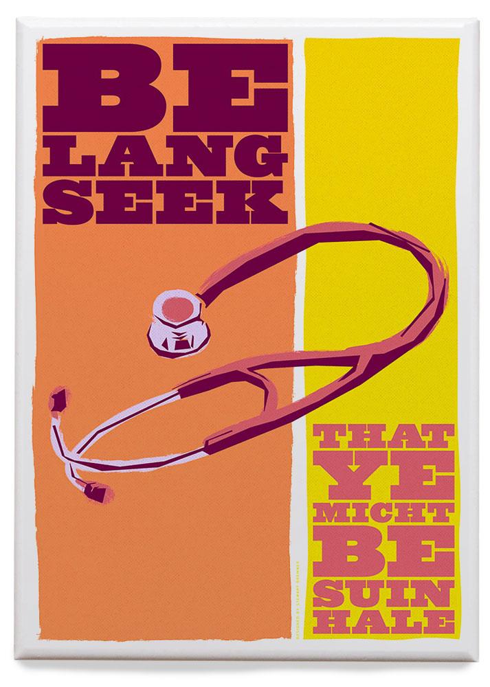 Be lang seek that ye may be suin hale– magnet - orange - Indy Prints by Stewart Bremner