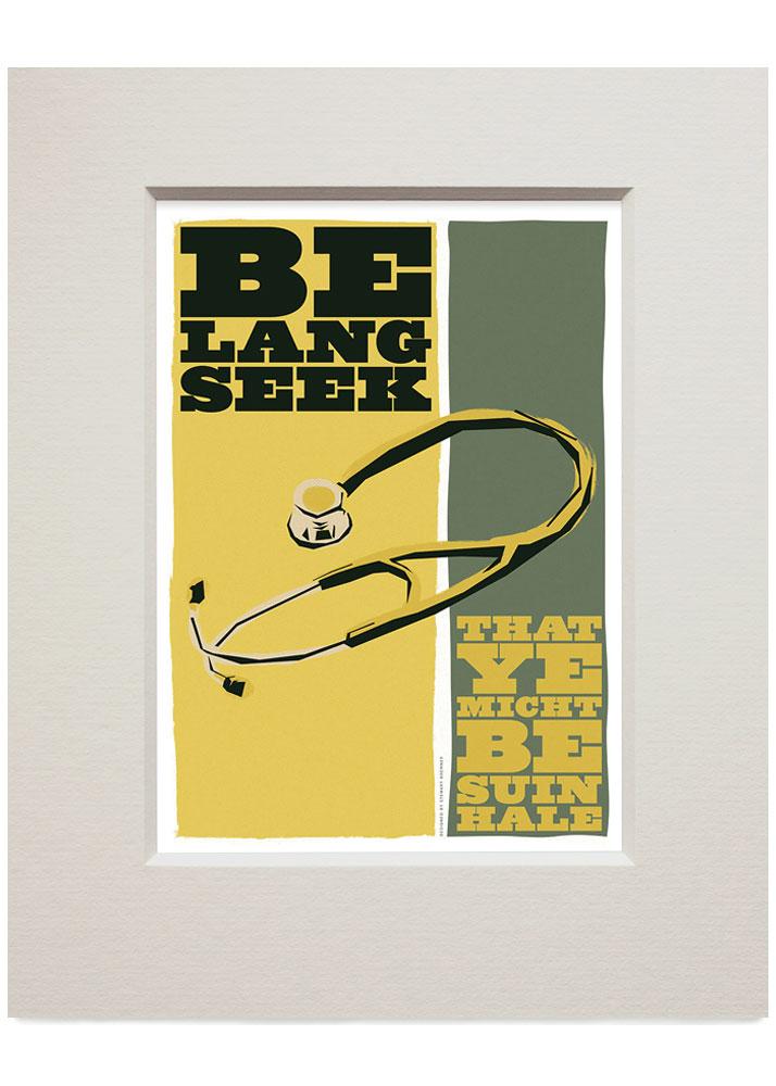 Be lang seek that ye may be suin hale – small mounted print - yellow - Indy Prints by Stewart Bremner