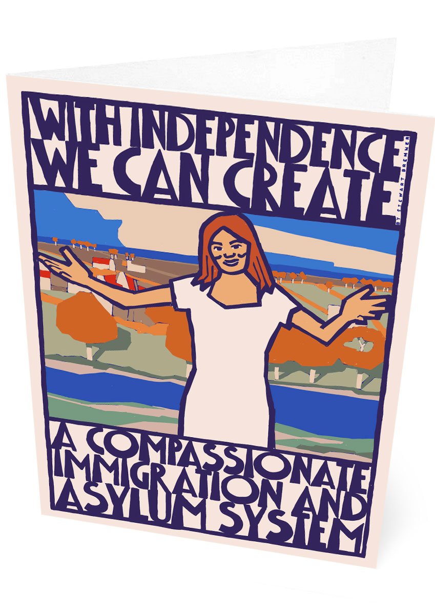 Compassionate immigration and asylum – card - Indy Prints by Stewart Bremner