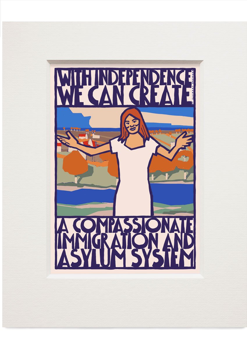 Compassionate immigration and asylum – small mounted print - Indy Prints by Stewart Bremner