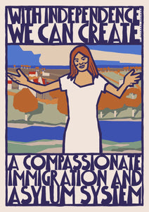 Compassionate immigration and asylum – poster - Indy Prints by Stewart Bremner