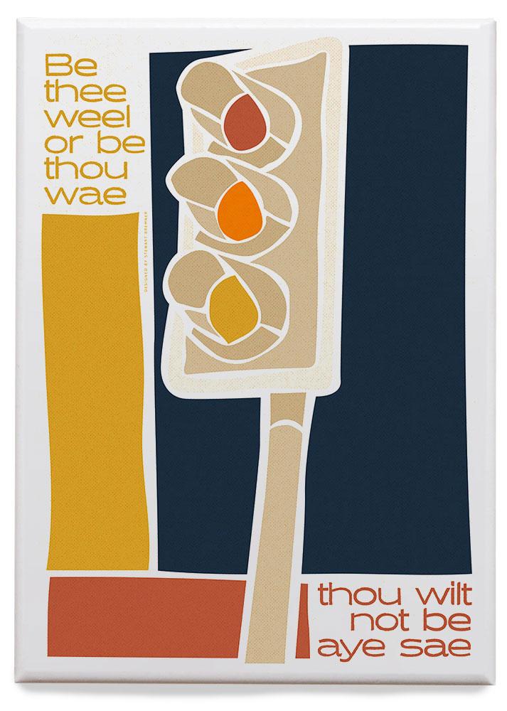 Be thee weel or be thou wae – magnet - brown - Indy Prints by Stewart Bremner