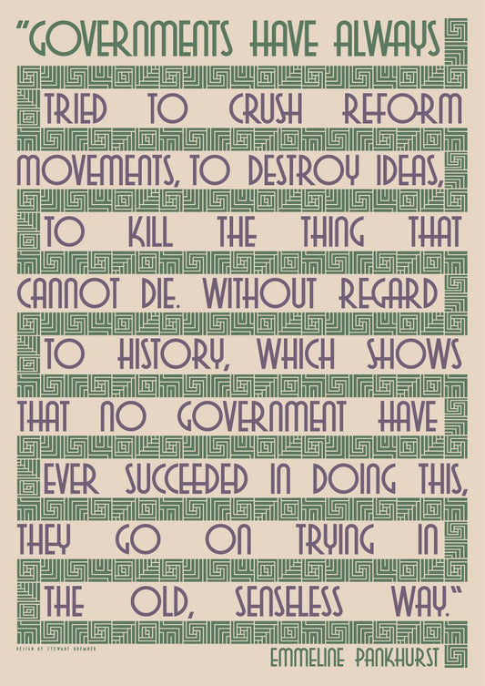 Governments try to crush… – Emmeline Pankhurst – card – poster - Indy Prints by Stewart Bremner