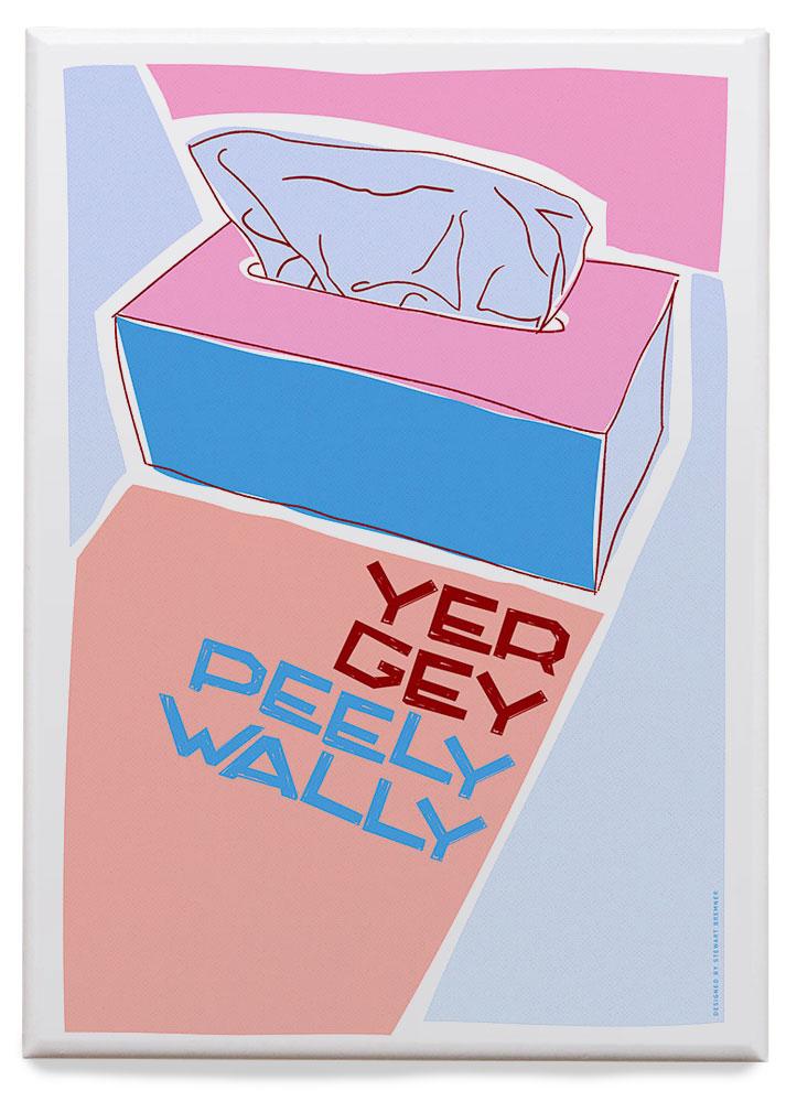Yer gey peely wally – magnet - pink - Indy Prints by Stewart Bremner