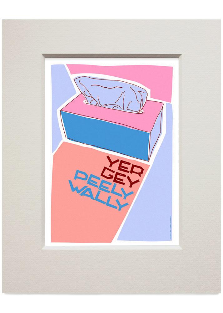 Yer gey peely wally – small mounted print - pink - Indy Prints by Stewart Bremner