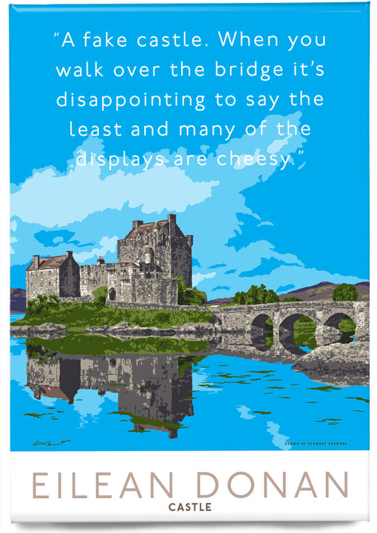Eilean Donan is a fake castle – magnet
