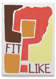 Fit like? – magnet - brown - Indy Prints by Stewart Bremner