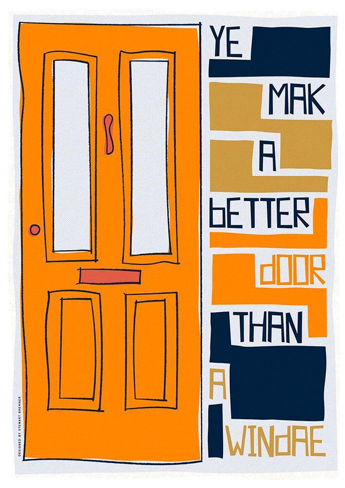Ye mak a better door than a windae – giclée print - orange - Indy Prints by Stewart Bremner