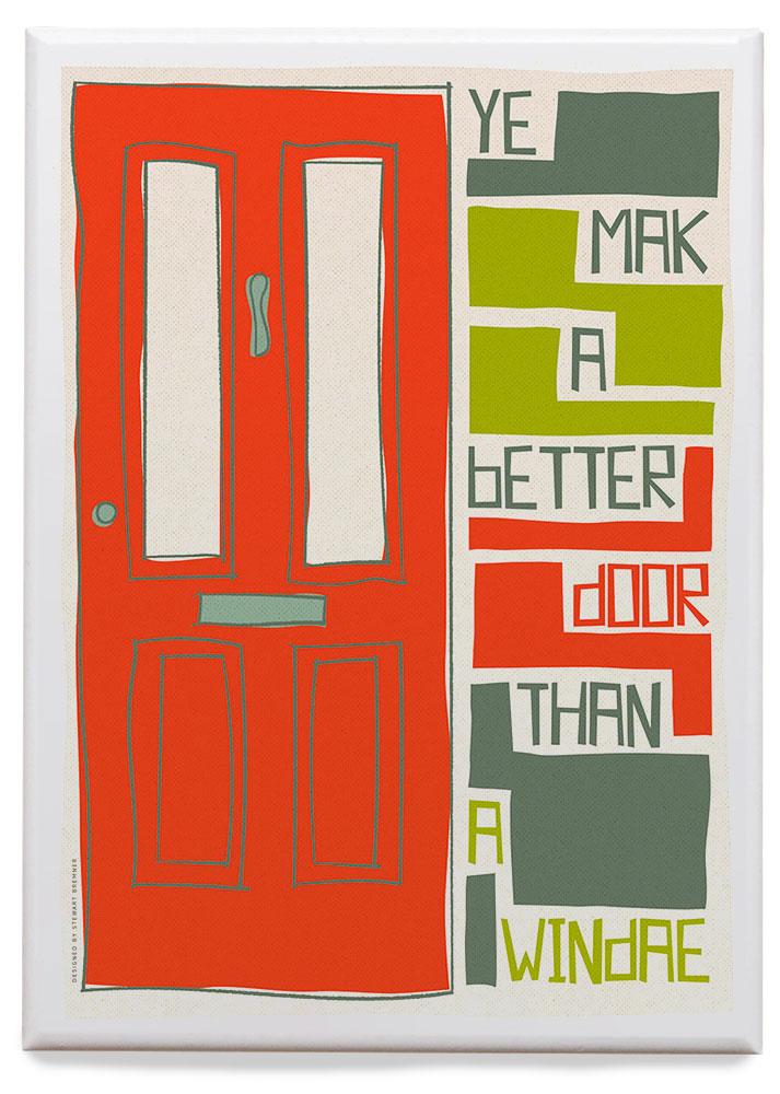 Ye mak a better door than a windae – magnet - red - Indy Prints by Stewart Bremner
