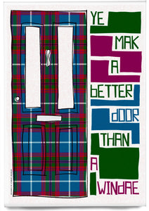 Ye mak a better door than a windae (on tartan) – magnet - Indy Prints by Stewart Bremner