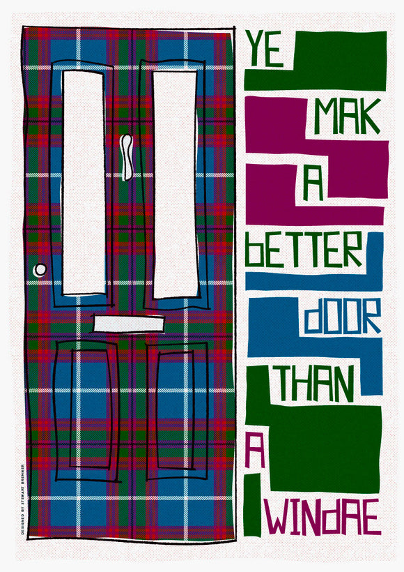 Ye mak a better door than a windae (on tartan) – giclée print - Indy Prints by Stewart Bremner