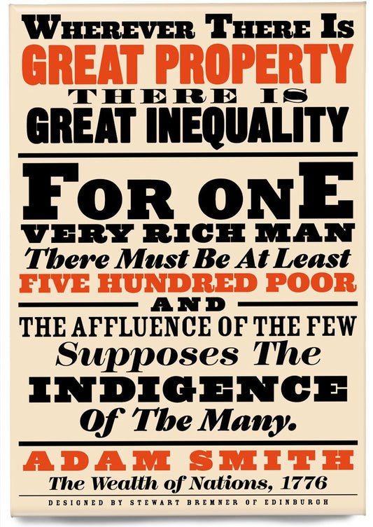 Great property and great inequality – magnet - Indy Prints by Stewart Bremner