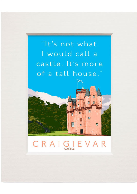 Craigievar Castle is more of a tall house – small mounted print