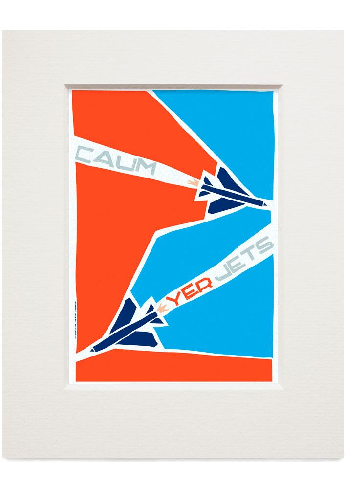 Caum yer jets – small mounted print - red - Indy Prints by Stewart Bremner