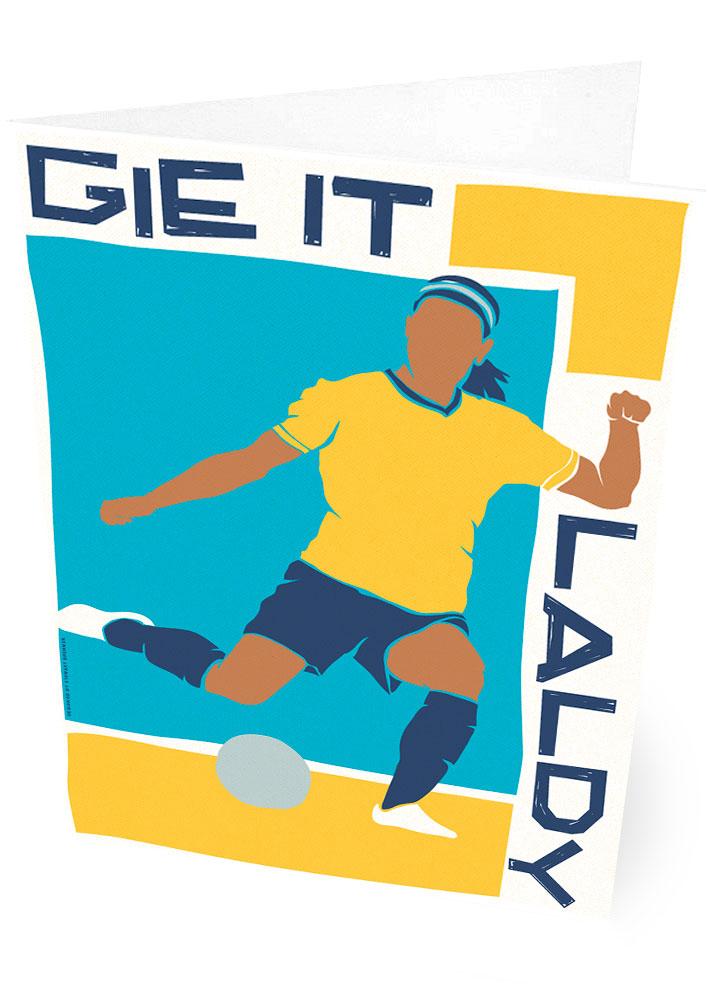 Gie it laldy – football – card - yellow - Indy Prints by Stewart Bremner