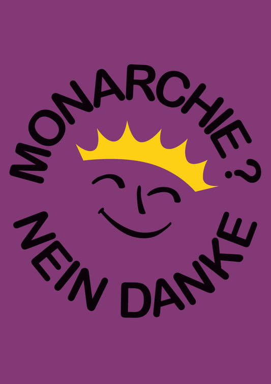 Monarchie? Nein danke – poster