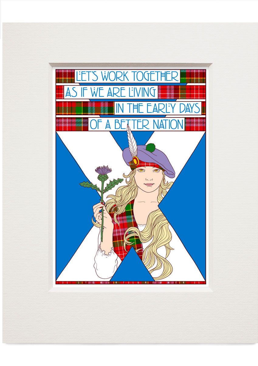 The early days of a better nation (tartan) – small mounted print
