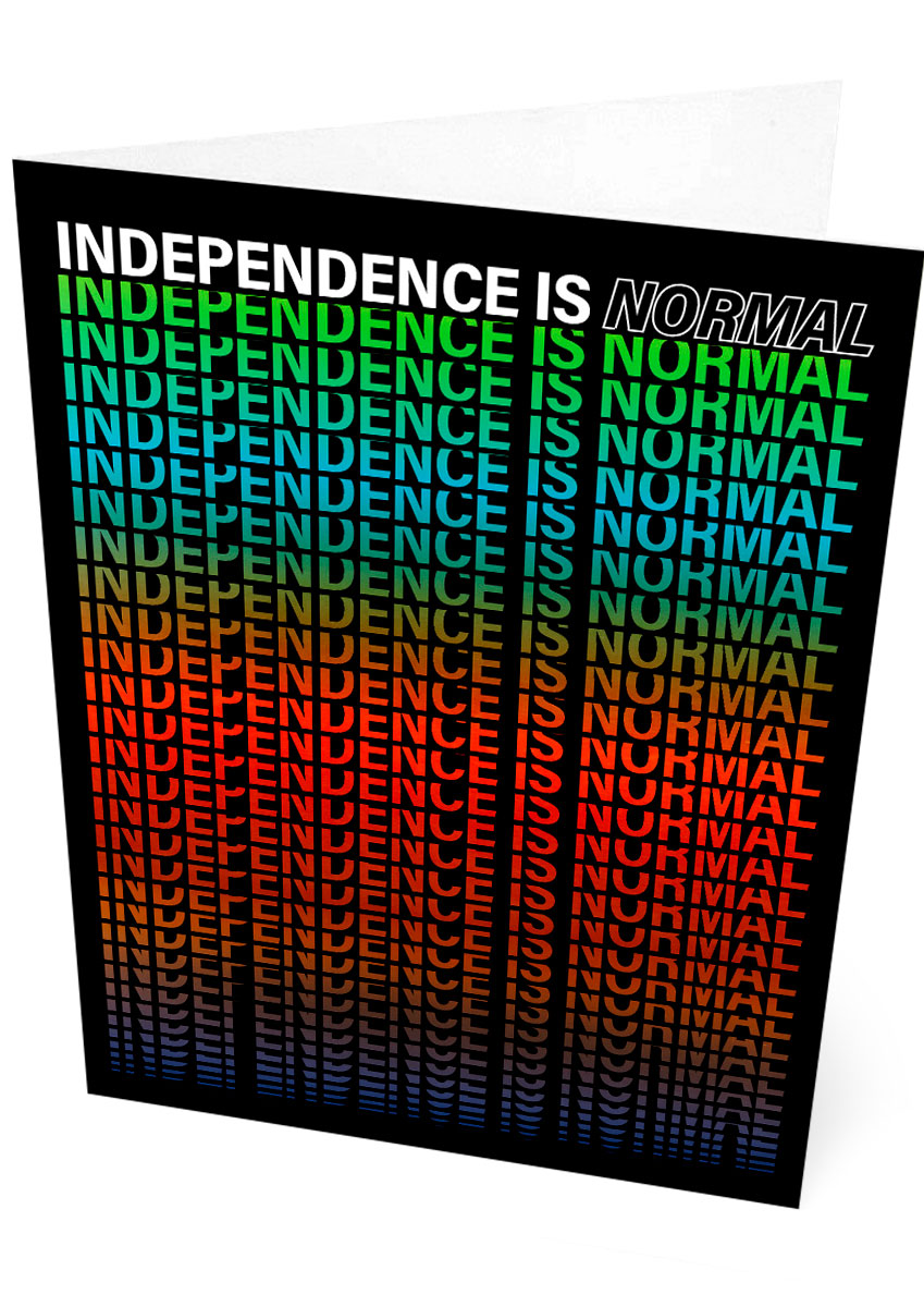 Independence is normal – card - Indy Prints by Stewart Bremner