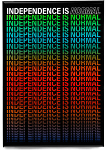 Independence is normal – magnet - Indy Prints by Stewart Bremner