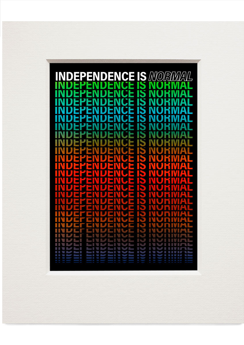 Independence is normal – small mounted print - Indy Prints by Stewart Bremner