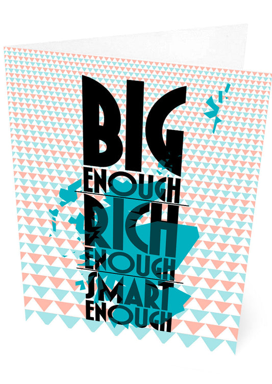 Big enough, rich enough, smart enough (art deco) – card - Indy Prints by Stewart Bremner