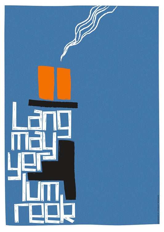 Lang may yer lum reek – poster - blue - Indy Prints by Stewart Bremner