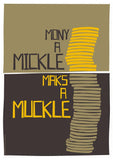 Mony a muckle maks a mickle – giclée print - green - Indy Prints by Stewart Bremner
