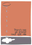There's nae yis greetin ower spilt milk – poster - orange - Indy Prints by Stewart Bremner