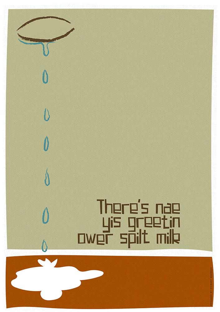 There's nae yis greetin ower spilt milk – giclée print - green - Indy Prints by Stewart Bremner