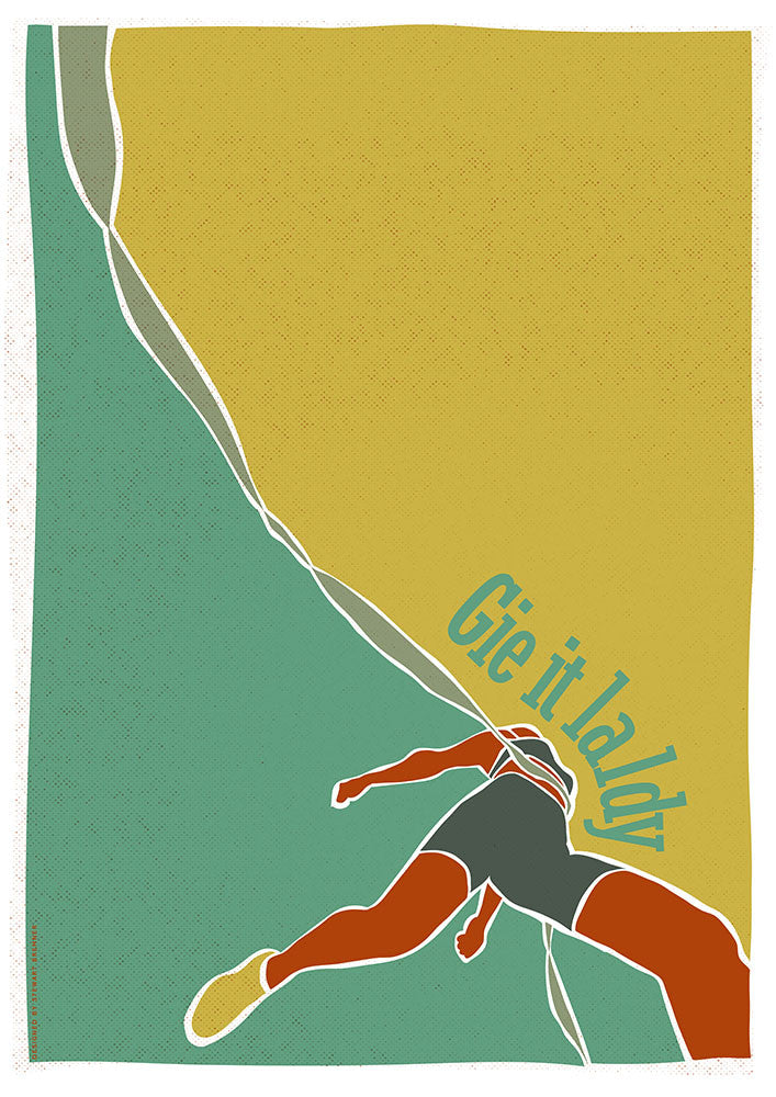 Gie it laldy – runner – poster - turquoise - Indy Prints by Stewart Bremner